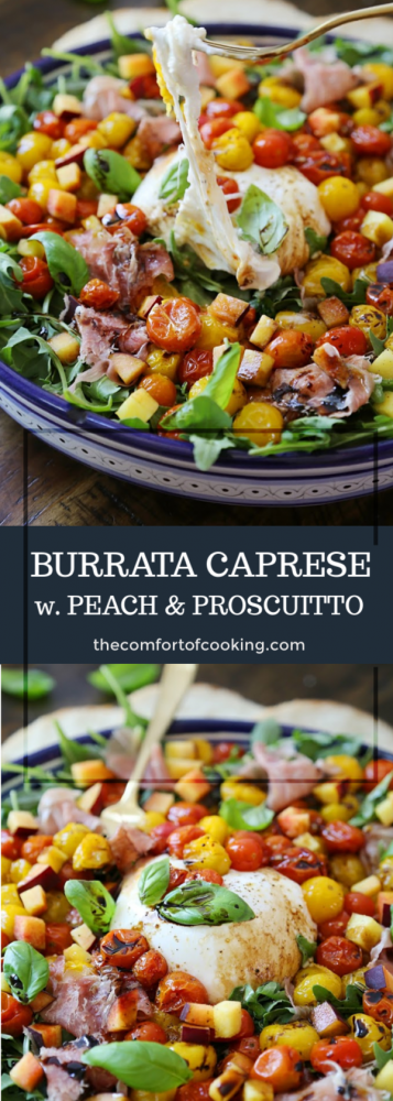 Burrata Caprese Salad with Peach and Proscuitto – The Comfort of Cooking
