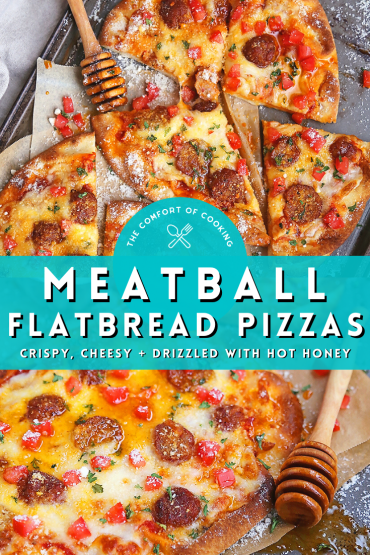 Meatball Flatbread Pizzas – The Comfort of Cooking