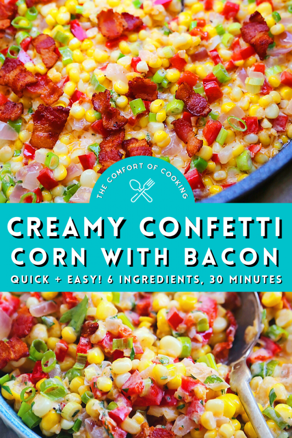 Creamy Confetti Corn with Bacon The Comfort of Cooking